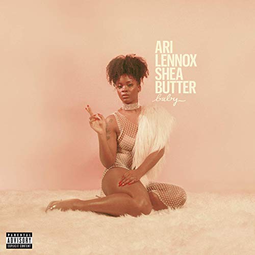 [Ari Lennox / Shea Butter Baby]
