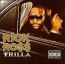 [Rick Ross / Trilla]